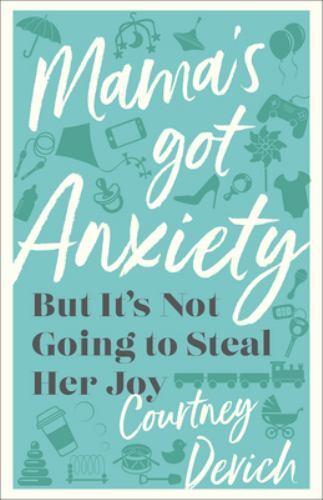Mama got anxiety - got,