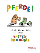 Pferde! Ponies!: Leichte Klavierstücke mit dem Tastenkrokodil. Easy Piano Pieces