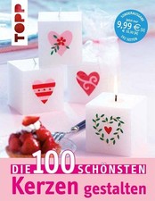 Die 100 schönsten Kerzen gestalten