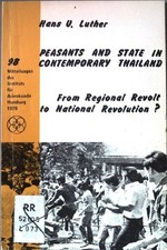 Peasants and state in contemporary Thailand : from regional revolt to national r
