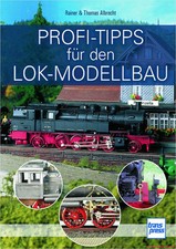 Fachbuch Profi-Tipps für den Lok-Modellbau, toller Ratgeber mit vielen Bildern