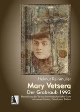 Mary Vetsera - Der Grabraub
