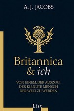 Britannica & ich: Von einem, der auszog, der klügste Mensch der Welt zu  1462058