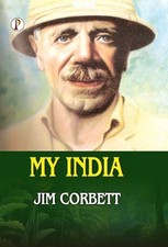 Jim Corbett MY INDIA