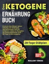 Das Ketogene Ernährung: Erreiche den Körper deiner Tr... | Buch | Zustand sehr gut