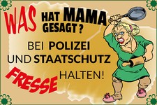 Schild Spruch Was hat Mama