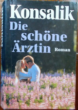 Die schöne Ärztin - Konsalik
