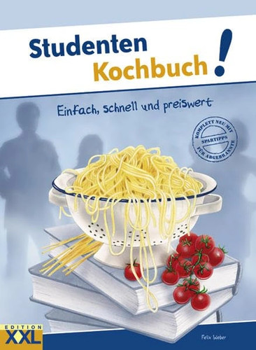Studenten kochbuch von felix - kochbuch,