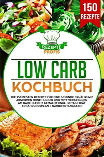 Low carb kochbuch - die, 150