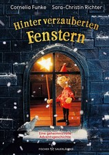 Hinter verzauberten Fenstern. Eine geheimnisvolle Adventsgeschichte | Funke