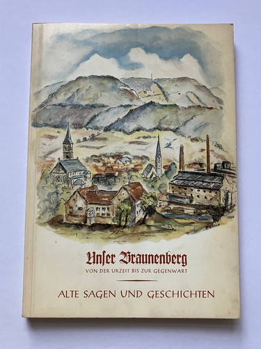Unser braunenberg alte sagen - unser,