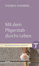 Mit dem Pilgerstab durchs
