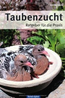 Taubenzucht ratgeber für die - taubenzucht:,