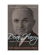 Dear Harry: Letters to President Truman, D. M. Giangreco, Kathryn Moore