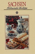 Sachsen. Kulinarische Streifenzüge: Mit 65 Rezepten von ... | Buch | Zustand sehr gut
