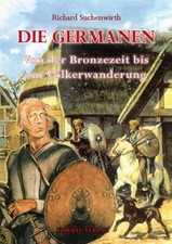 R. Suchenwirth: Die Germanen - Von der Bronzezeit bis zur Völkerwanderung