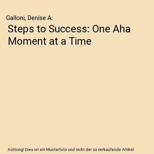 Steps success one aha - steps, to