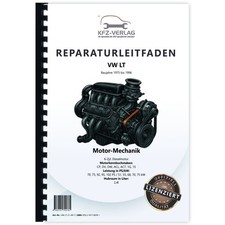 VW LT (75-96) 6-Zyl. 2,4l Dieselmotor 70-102 PS Mechanik - Reparaturanleitung