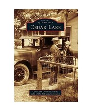 Cedar Lake, Carol Ann Oostman, Lake of the Red Cedars Museum