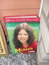 Michaela, von Marie Luise Fischer, aus dem Schneiderbuch Verlag