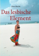 Das lesbische Element, Chira