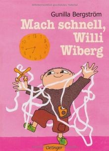 Mach schnell willi - mach, wiberg