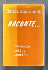 Henri Koch-Kent , Raconte... 