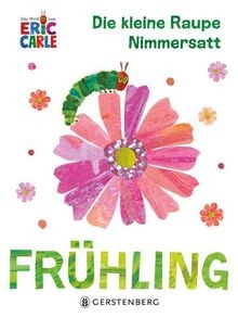Die kleine raupe nimmersatt - die,