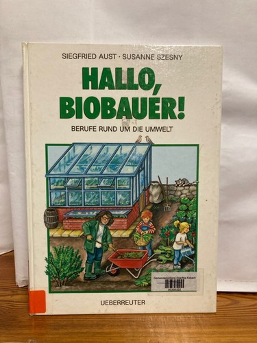 Hallo biobauer berufe rund - hallo,, biobauer!: