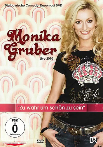 Monika gruber live 2010 zu - -,