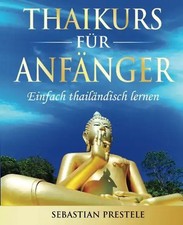 Thaikurs für Anfänger: Einfach thailändisch lernen