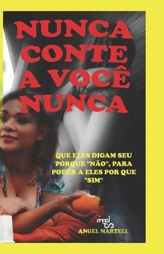 Nunca conte voc - nunca,