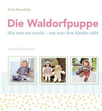 Die waldorfpuppe wie - man, sie