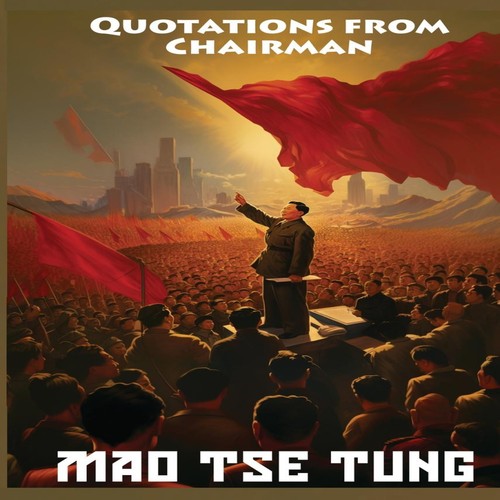 Quotations from chairman mao - quotations,