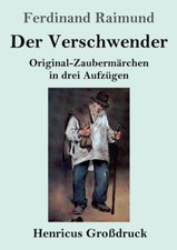 Der Verschwender (Gro?Druck)