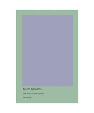 Silent Screams: The Horror of Phonophobia, Gray, Monica