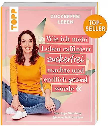 Zuckerfrei leben wie ich - leben.,