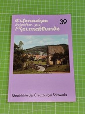 Eisenacher Schriften zur Heimatkunde 39 Eisenach -  Creuzburger Salzwerke