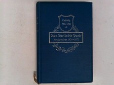 Von Berlin bis Paris: Kriegsbilder (1870-1871) Pietsch, Ludwig: