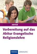 Vorbereitung auf das Abitur Evangelische Religionslehre