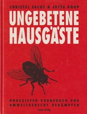 Christel Sachs / Jutta Koop: " Ungebetene Hausgäste "