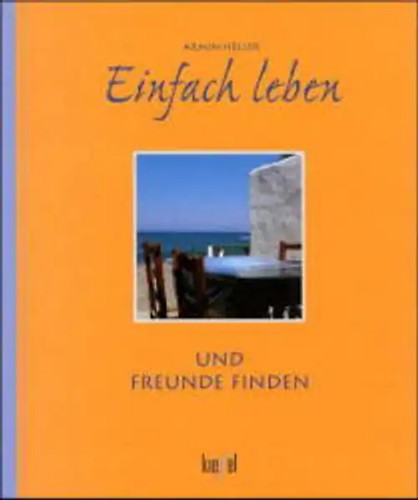 Einfach leben und freunde - einfach,