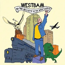 Westbam - Do You Believe In The Westworld (Premium 2CD / Enhanced)