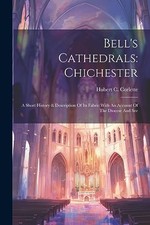 Corlette - Bell's Cathedrals  Chichester  A Short History  Descriptio - X555z