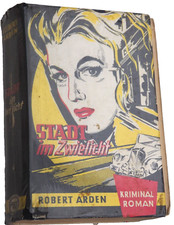 Stadt im Zwielicht Kriminalroman von Robert Arden 1950/60 #83