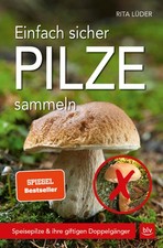 Einfach sicher Pilze sammeln |