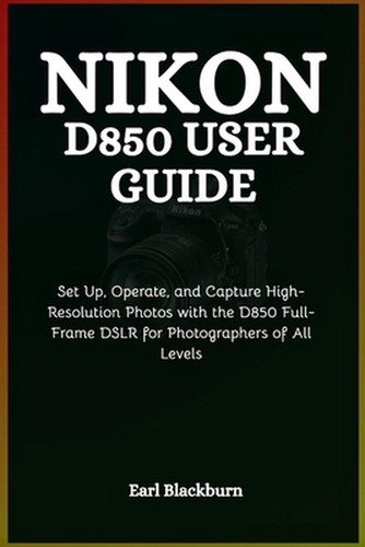 Nikon d850 user - nikon, set