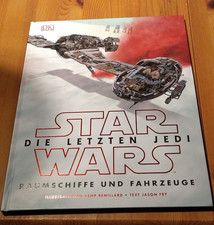 Star Wars - Die letzten Jedi, Raumschiffe und Fahrzeuge/ DK