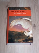 Henning Mankell / Vor dem Frost / gebundene Ausgabe - sehr gut