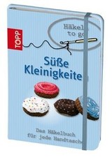 Häkeln to go - Süße Kleinigkeiten: Das Häkelbuch für jede ... | Buch | guter Zustand